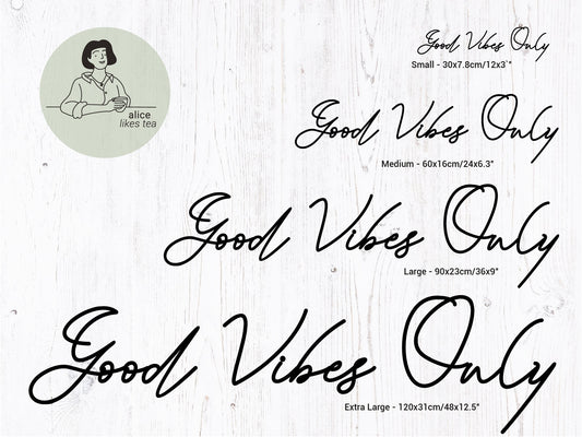 Good Vibes Only Wall Art- Wooden Word Art - Calligraphy - Perfect Gift