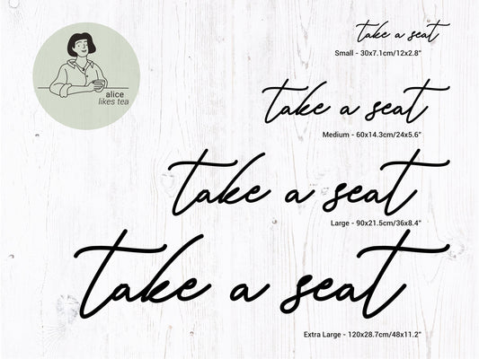 take a seat - Wooden Word Art - Calligraphy - Perfect Gift - Bathroom Decor