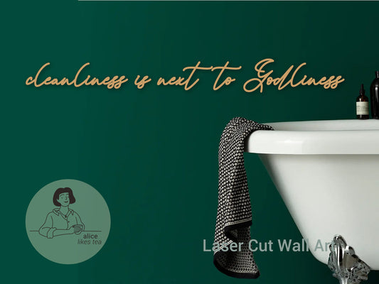 cleanliness is next to Godliness - Wooden Word Art - Calligraphy - Perfect Gift - Bathroom Decor