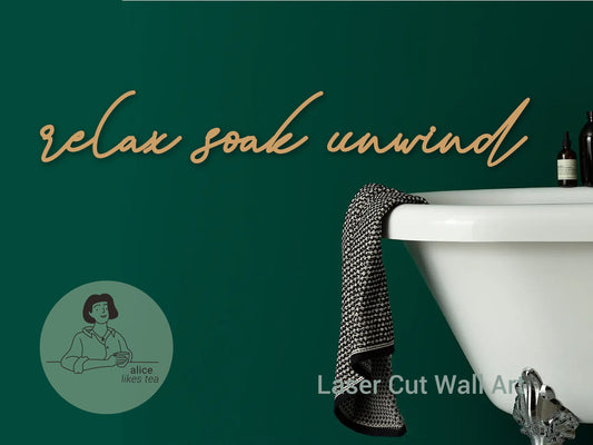 relax soak unwind - Wooden Word Art - Calligraphy - Perfect Gift - Bathroom Decor