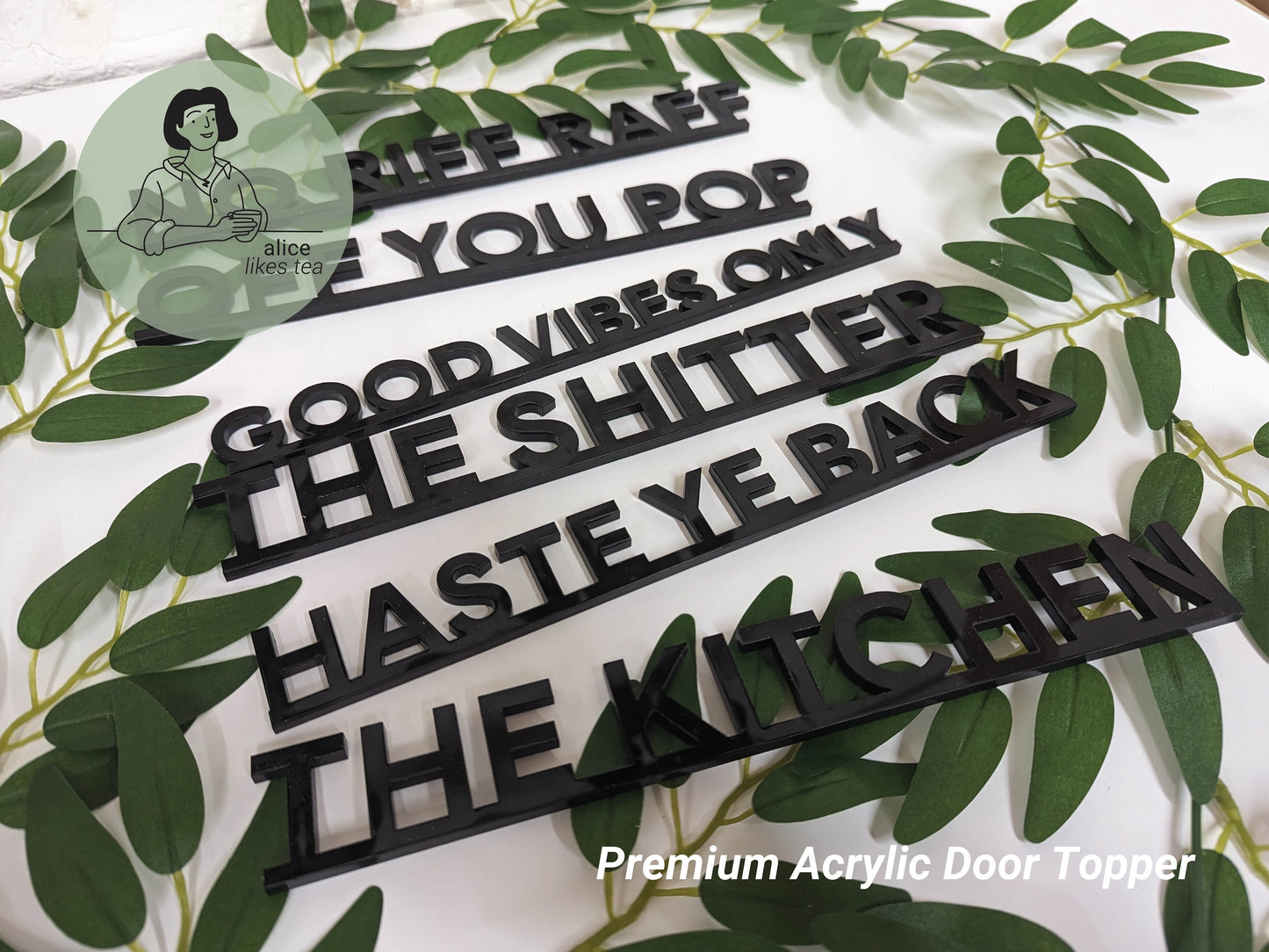 Toodle Pip - Premium Acrylic Door Topper - Shelf Decor - Perfect Gift - Front Door Sign