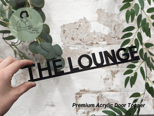 The Lounge - Premium Acrylic Door Topper - Shelf Decor - Perfect Gift - Front Door Sign